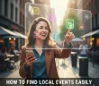How to Find Local Events Easily Without Endless Searching