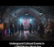 Underground Cultural Events in [City] You Won’t See