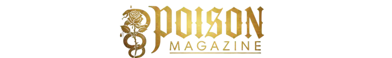 Poison Magazine | Daily Dose of Culture, Fashion, and Trending Topics